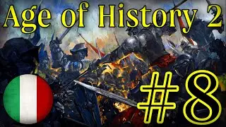 ПОДГОТОВКА К ТОТАЛЬНОЙ ВОЙНЕ - #8 • Age of History 2 за Флоренцию (Addon+)