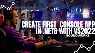 How to Create Console Application using Net 6 and Visual studio 2022?