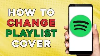 HOW TO CHANGE PLAYLIST COVER ON SPOTIFY | CHANGE COVER PICTURE SPOTIFY (EASIEST WAY)