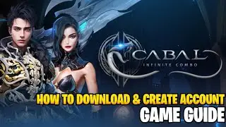 HOW TO DOWNLOAD AND CREATE AN ACCOUNT IN CABAL INFINITE COMBO