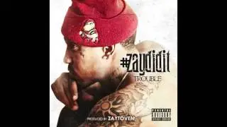 Trouble -- DONT GIVE UP -- (Produced by Zaytoven)