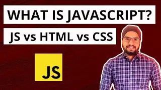 JavaScript #2 What is JavaScript? | HTML Vs JavaScript Vs CSS
