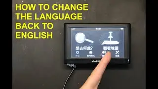 How to Change The Language Back To English On a Garmin Nuvi 40 50 57LM GPS From an Unknown Language