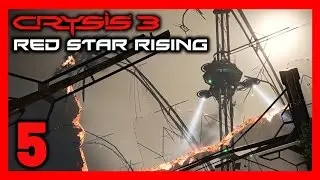 Crysis 3 Gameplay Walkthrough - (Chapter 5: Red Star Rising) [60FPS] [MAX SETTINGS]