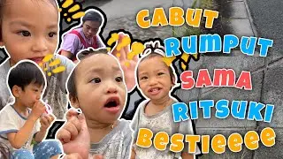 CABUT RUMPUT DEPAN RUMAH SAMA RITSUKI