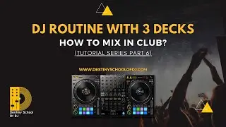 3 Decks DJ Routine | Techno Mix | How To DJ In Clubs |  DJ School