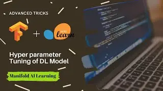 Hyper Parameter Tuning of Deep Learning Model with Scikit learn - sklearn - Neural Networks Tricks