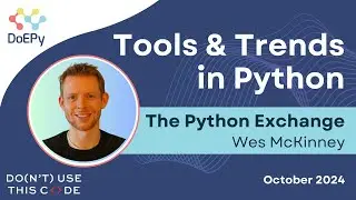 Wes McKinney: Tools & Trends in Python | The Python Exchange October 2024