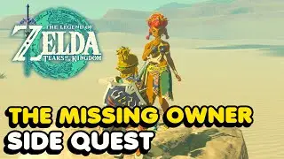 "The Missing Owner" Side Quest Walkthrough - Zelda Tears of The Kingdom