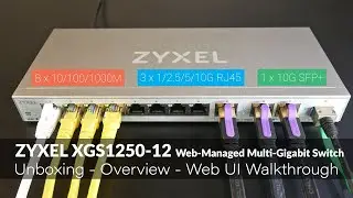 ZYXEL XGS1250-12 1/2.5/5/10G Switch - Unboxing - Specification & Features Overview