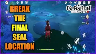 Genshin Impact: Break the Final Seal Location