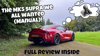 The Manual Toyota GR MKV Supra - Is It The Best Supra Ever?