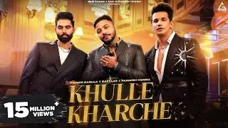 Khulle Kharche | Parmish Verma | Raftaar | Prince Narula | Yuvika Chaudhary | Punjabi Song