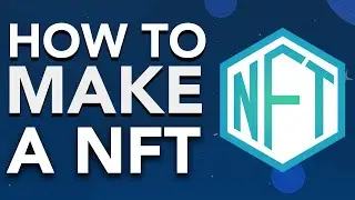 How to Make and Sell a NFT (Beginner Crypto Tutorial)