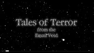 Tales of Terror from the Email Void (Podcast Edition): The Warm Up