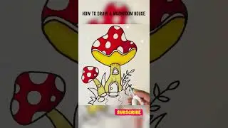 How to draw a mushroom 🍄 house #ytshorts #kidsvideo #youtubeshorts