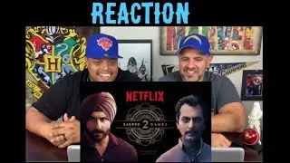 Sacred Games Season 2 | trailer reaction | Nawazuddin Siddiqui | Saif Ali Khan