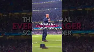 The best goal scored under every manager | part 1