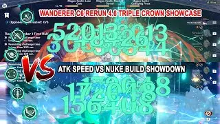 Wanderer C6 Triple Crown Rerun 4.6 Showcase - Atk Speed vs Nuke Build Showdown on Abyss