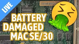 Repairing a battery damaged Macintosh SE/30 [LIVE]