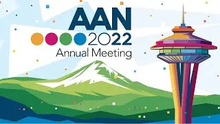 2022 AAN Annual Meeting Top Science Press Conference - American Academy of Neurology