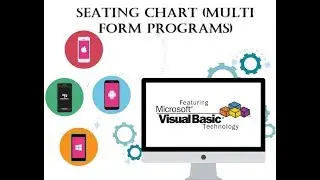 Visual Basic Programming Tutorial with code - Seating Chart (Multi Form programs)