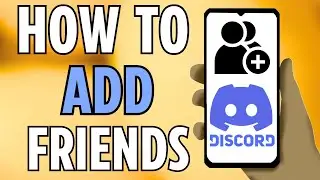 How to Add Friends on Discord On Mobile (2024)