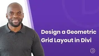 How to Design a Geometric Grid Layout in Divi