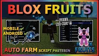 BLOX FRUITS Script Mobile UPDATE 21 AUTO FARM | AUTO SEA EVENT | KITSUNE EVENT | V4 FULLY (NO KEY)