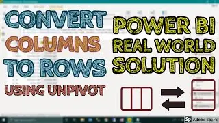 How To Convert Columns Into Rows Using Unpivot In Power BI Real World Examples - TAIK18 (14-3)