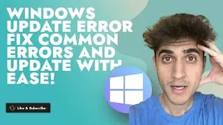 Windows Update Error? Fix Common Errors and Update with Ease! | Step-by-Step Troubleshooting