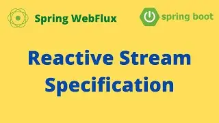 Reactive Stream Specification || Reactive Programming with Spring WebFlux