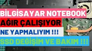 BİLGİSAYAR AĞIR ÇALIŞIYOR NE YAPMALIYIM / LAPTOP SSD DEĞİŞİMİ / BİLGİSAYAR HIZLANDIRMA