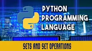 Python Programming Language | Sets and Set Operations | Frozensets | Lecture 8