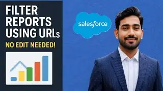 7 : Filtering Salesforce Reports Using URL Parameters