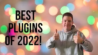 The Best Plugins of 2022!