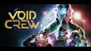 Void Crew with Friends - This Game Is A Blast