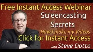 Screencasting Secrets, How I Create my Videos! Webinar Replay