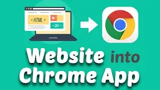 Convert any Website into Chrome App