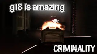 G-18 Is Amazing (Criminality)