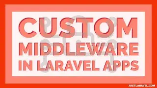 How to use Middleware in your Laravel applications. || justlaravel.com