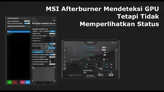 MSI Afterburner Detects GPU But Doesn't Show Status