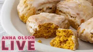 How to Make Anna's Maple Pumpkin Scones! | LIVESTREAM w/ Anna Olson