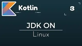 Kotlin Tutorial # 3 | Install JDK on Ubuntu(Linux)