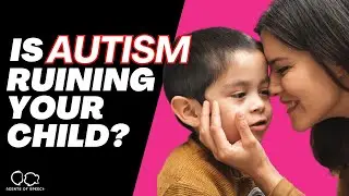 Why It Doesn't Matter if Your Child has Autism