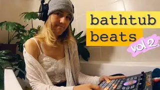 bathtub beats vol  2  | dreaming of... | live sp404sx performance | lil miss beats