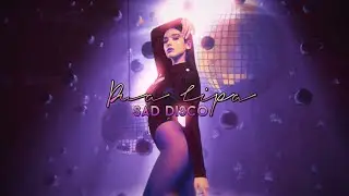 Dua lipa - sad disco | 2022