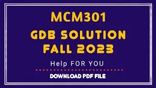 MCM301 GDB Solution 2023/ MCM301 GDB Solution semester fall 2022/ MCM301 Fall 2022