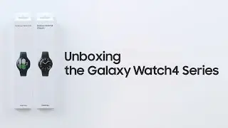 Galaxy Watch4 Series: Official Unboxing | Samsung