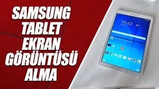 SAMSUNG TABLET EKRAN GÖRÜNTÜSÜ ALMA (SAMSUNG GALAXY TAB)